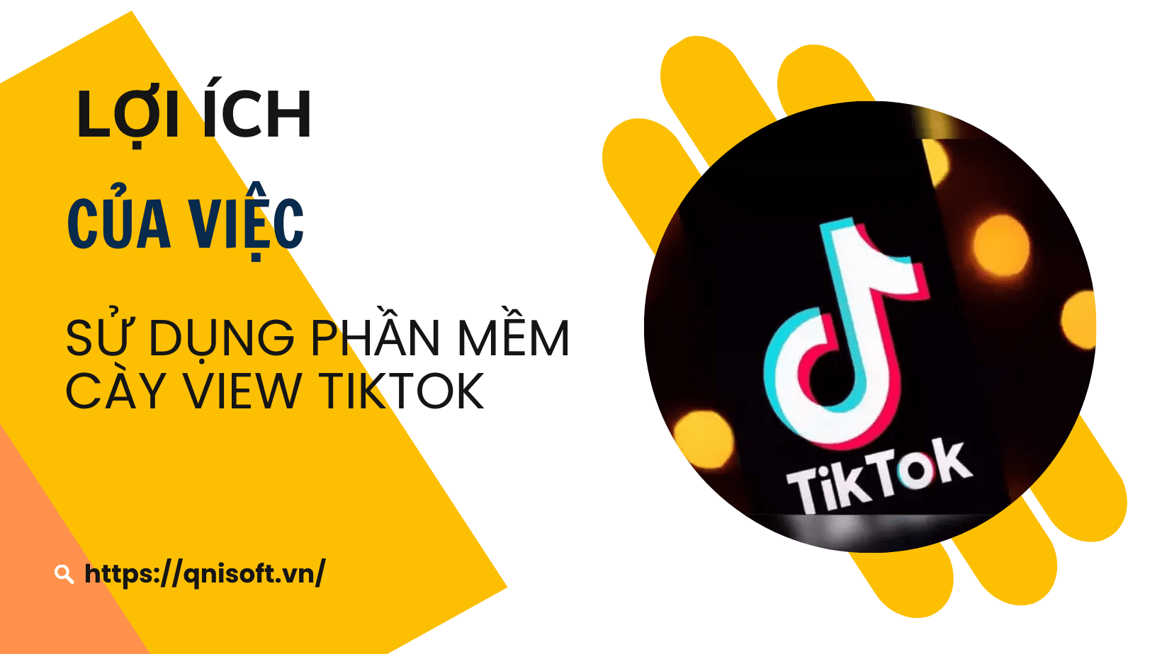 Lợi ích khi dùng phần mềm cày view Tiktok - Các cách cày view Tiktok