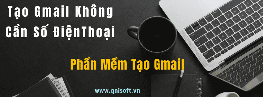 tạo gmail không cần số điện thoại