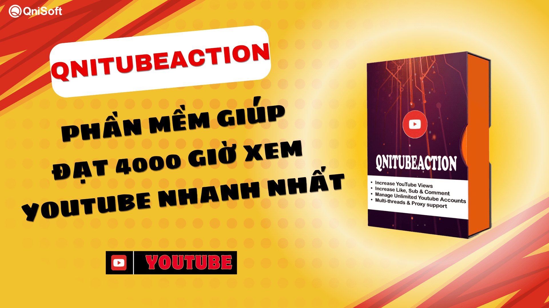 Cách đạt 4000 giờ xem YouTube nhanh nhất với phần mềm QniTubeAction