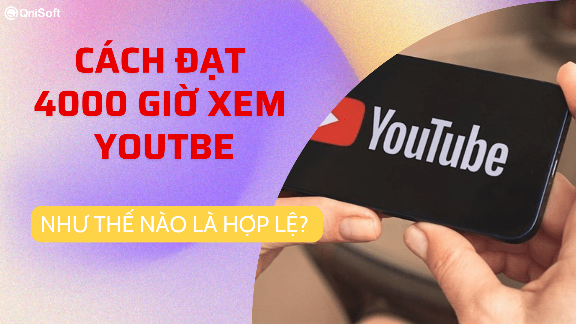 Cách đạt 4000 giờ xem YouTube - như thế nào là hợp lệ?