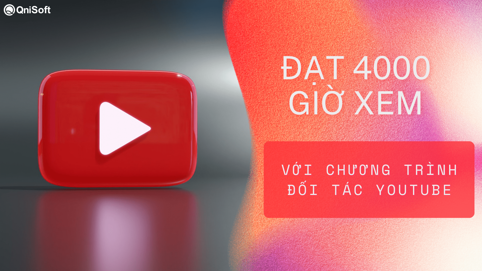 Đạt 4000 giờ xem - Chương trình đối tác YouTube