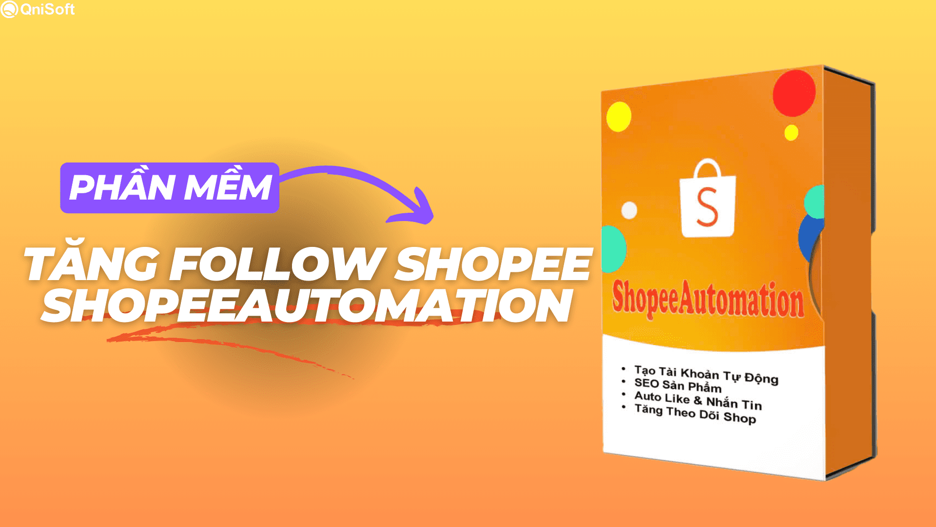 Phần mềm tăng follow ShopeeAutamation đạt hiệu quả cao