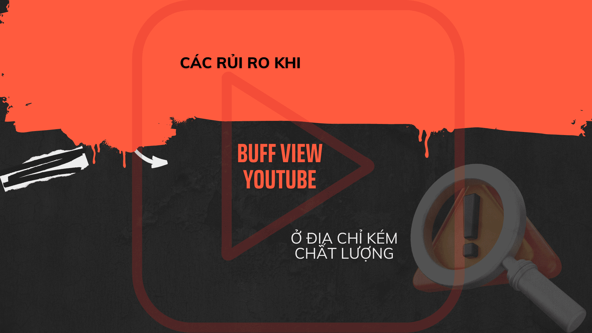 Các rủi ro khi buff view YouTube ở địa chỉ kém chất lượng