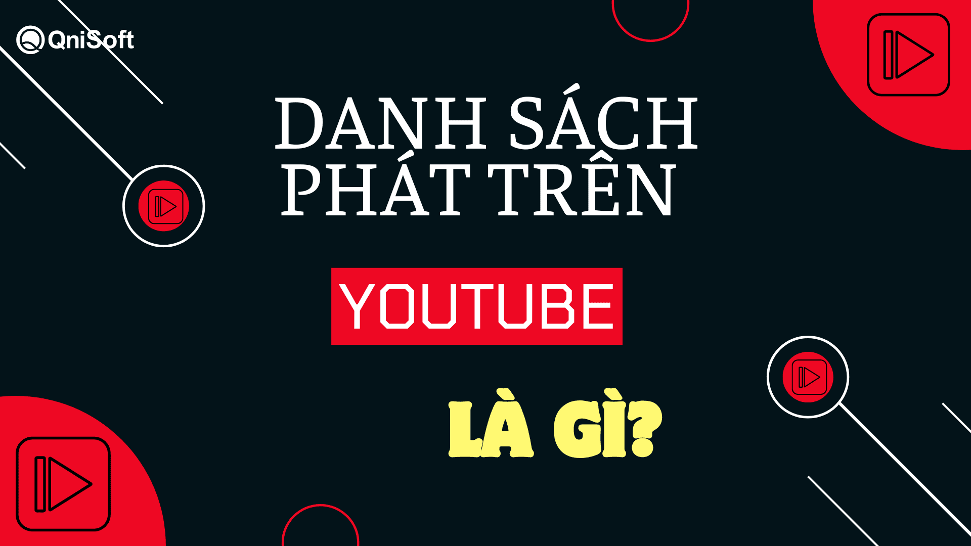 Danh sách phát trên YouTube là gì?