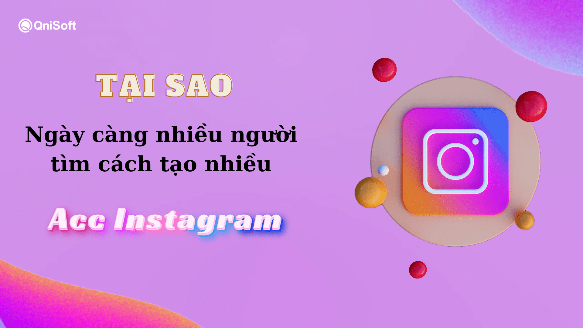 Tại sao mọi người cần sở hữu nhiều acc Instagram