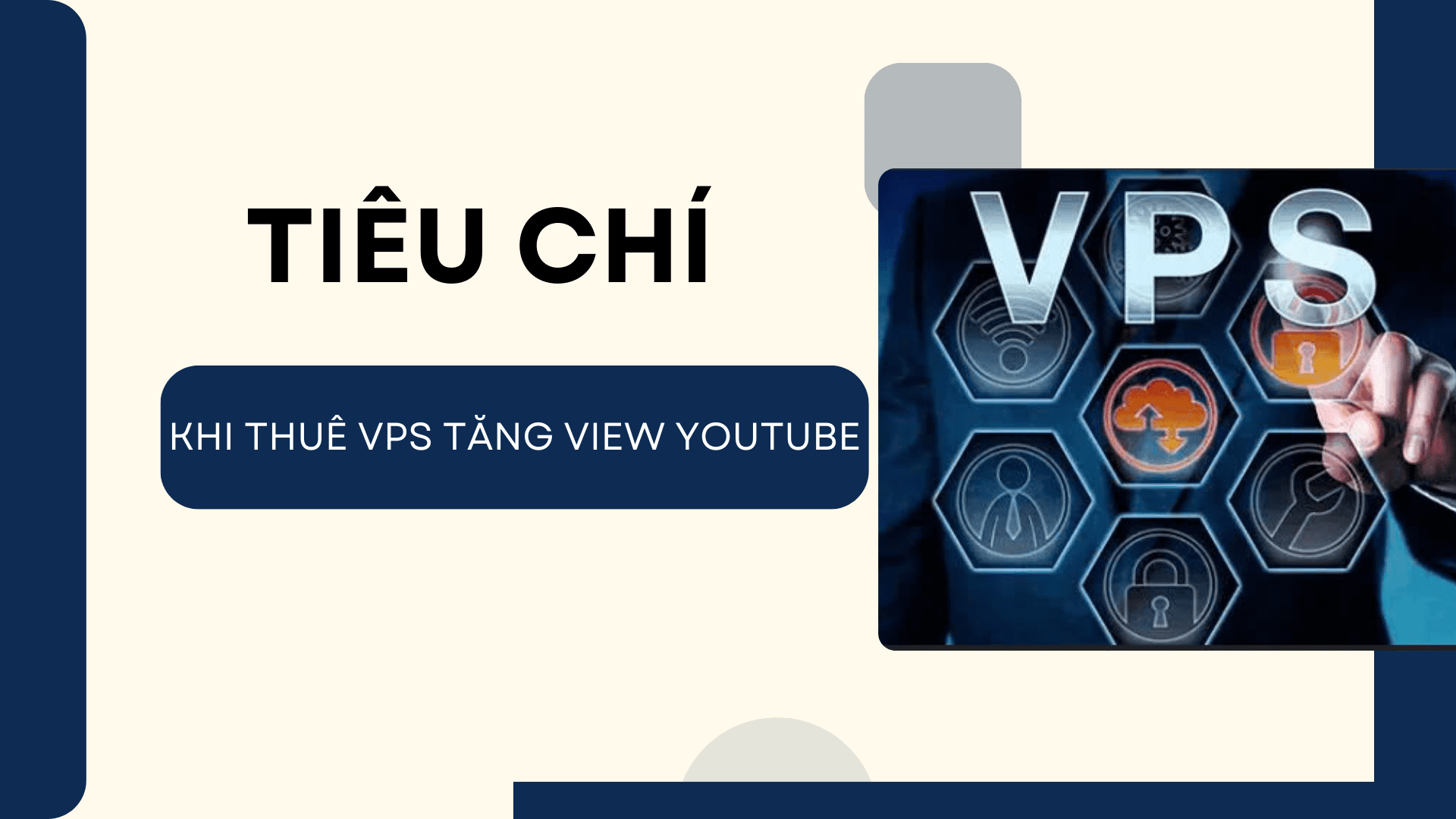 Một số tiêu chí cần quan tâm khi thuê VPS