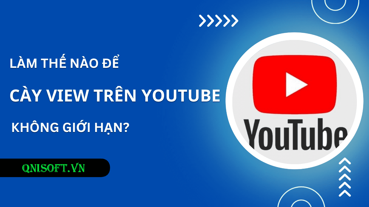 Làm thế nào để cày view trên Youtube không giới hạn?