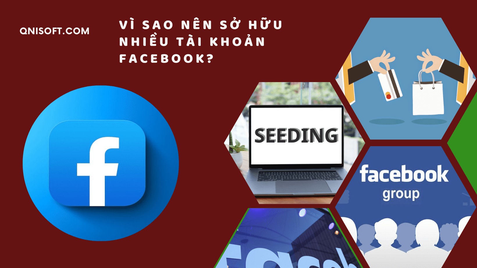 Vì sao nên sở hữu nhiều tài khoản Facebook - Phần mềm tạo nick Facebook hàng loạt