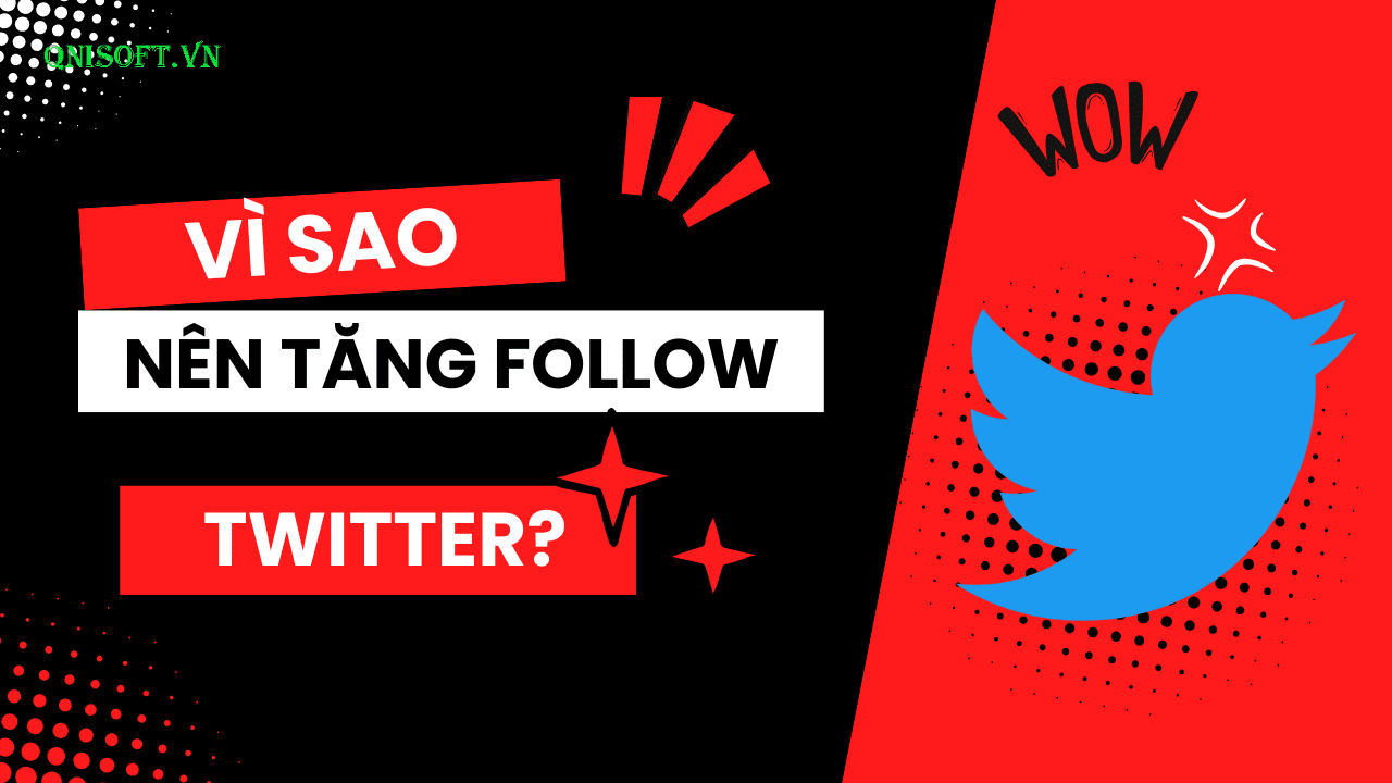 Vì sao nên tăng follow Twitter - Tool tăng follow Twitter