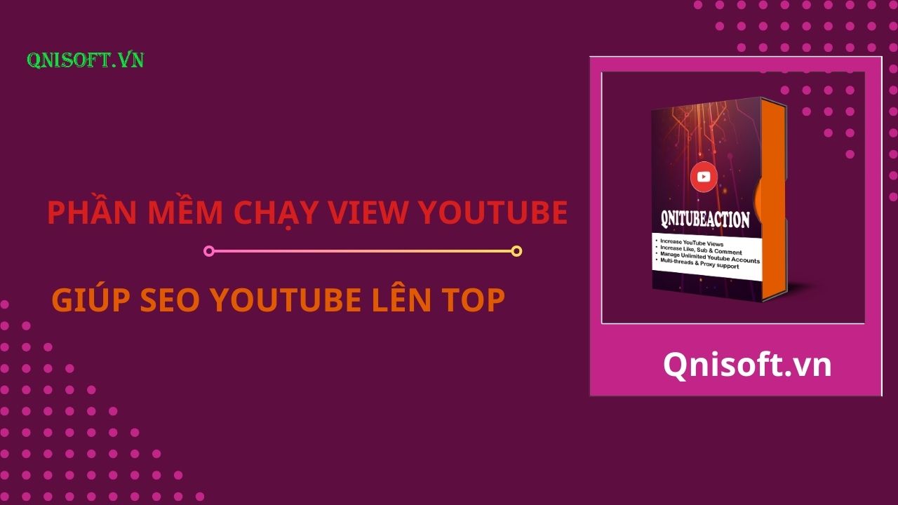 Phần mềm chạy view Youtube giúp SEO Youtube lên TOP