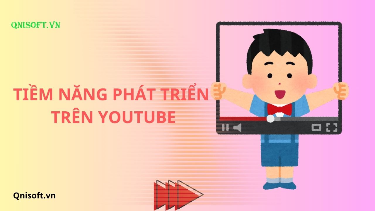 Tiềm năng phát triển trên Youtube - Chạy view Youtube