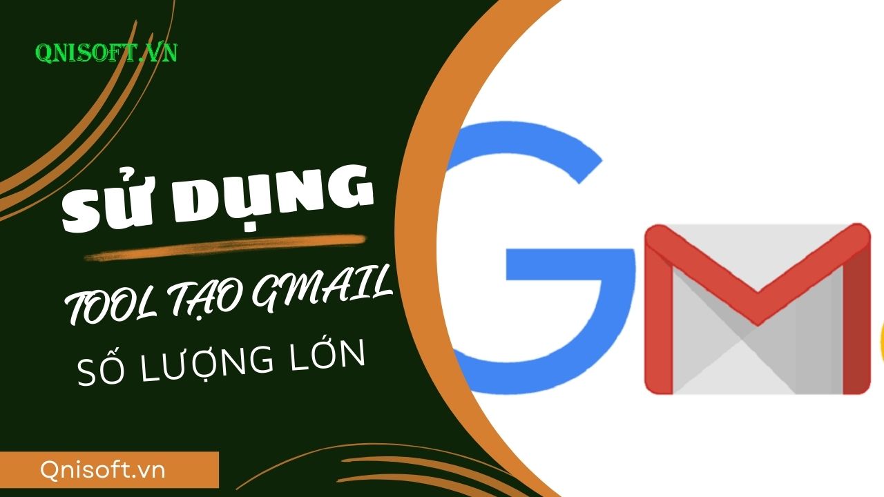 Sử dụng tool reg Gmail số lượng lớn