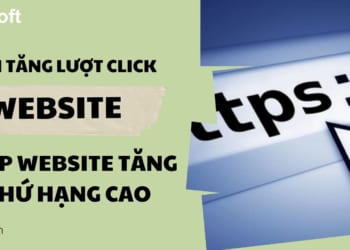 Cách tăng lượt click website giúp website có thứ hạng cao