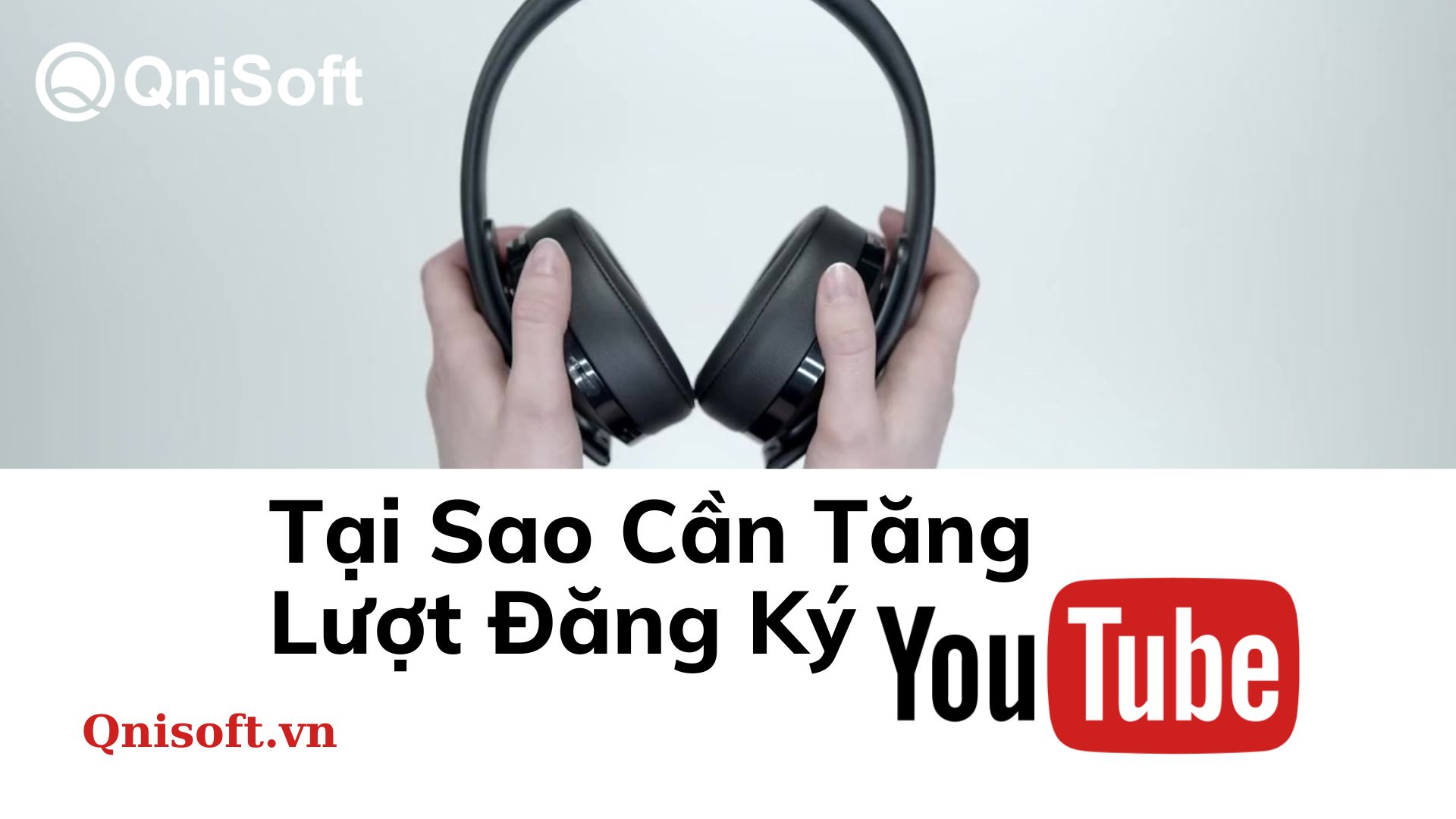 Tại sao cần tăng lượt đăng ký Youtube?