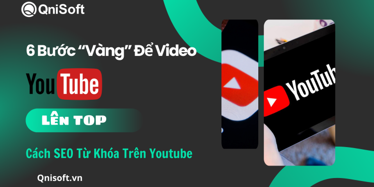 6 bước "vàng" để video Youtube lên TOP - Cách SEO từ khóa trên Youtube