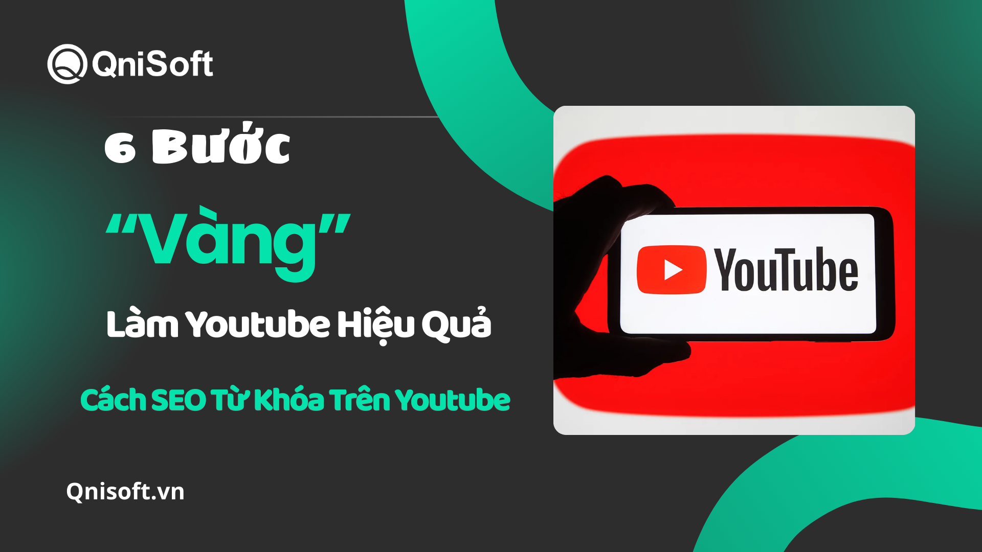 6 Bước vàng để làm Youtube hiệu quả - Cách SEO từ khóa trên Youtube