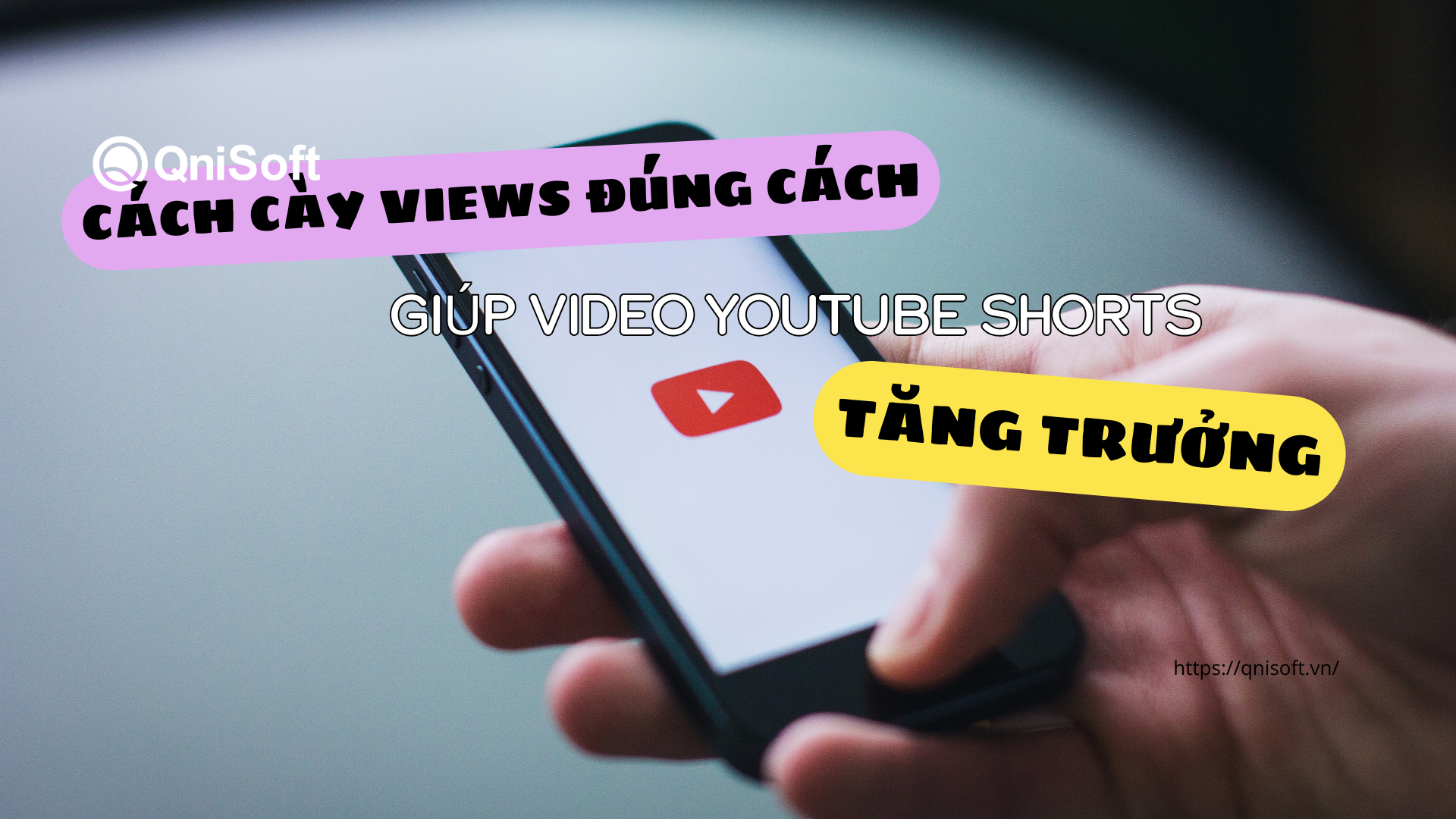 Cách cày views đúng cách giúp video youtube shorts tăng trưởng