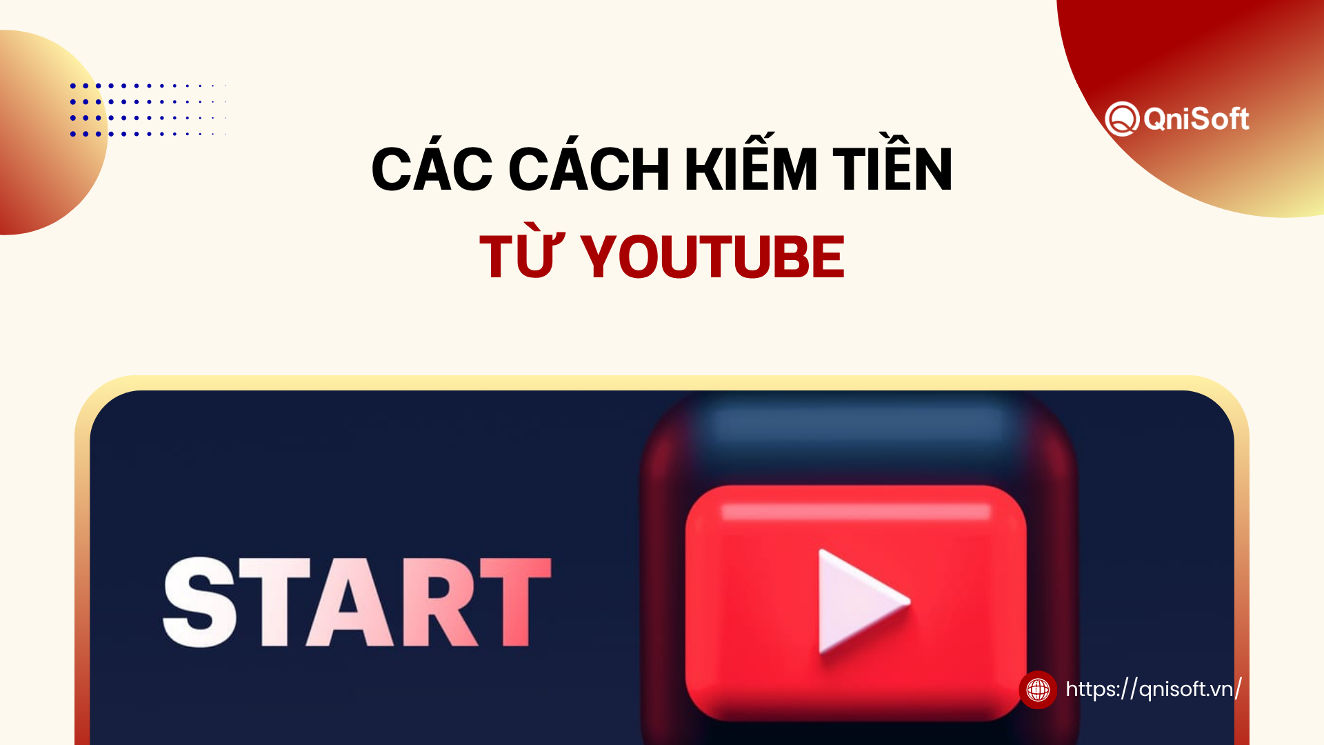 Các cách kiếm tiền từ Youtube phổ biến hiện nay