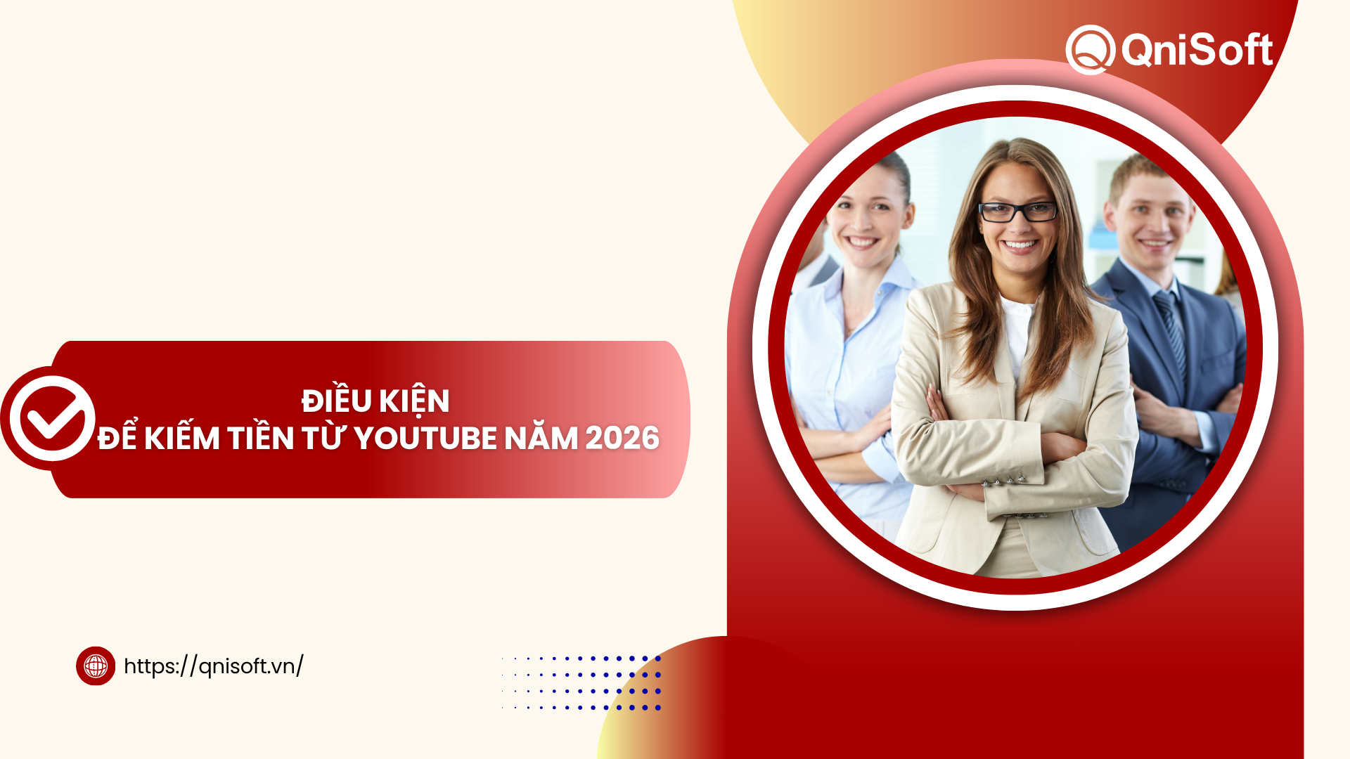 Điều kiện để kiếm tiền từ Youtube năm 2026