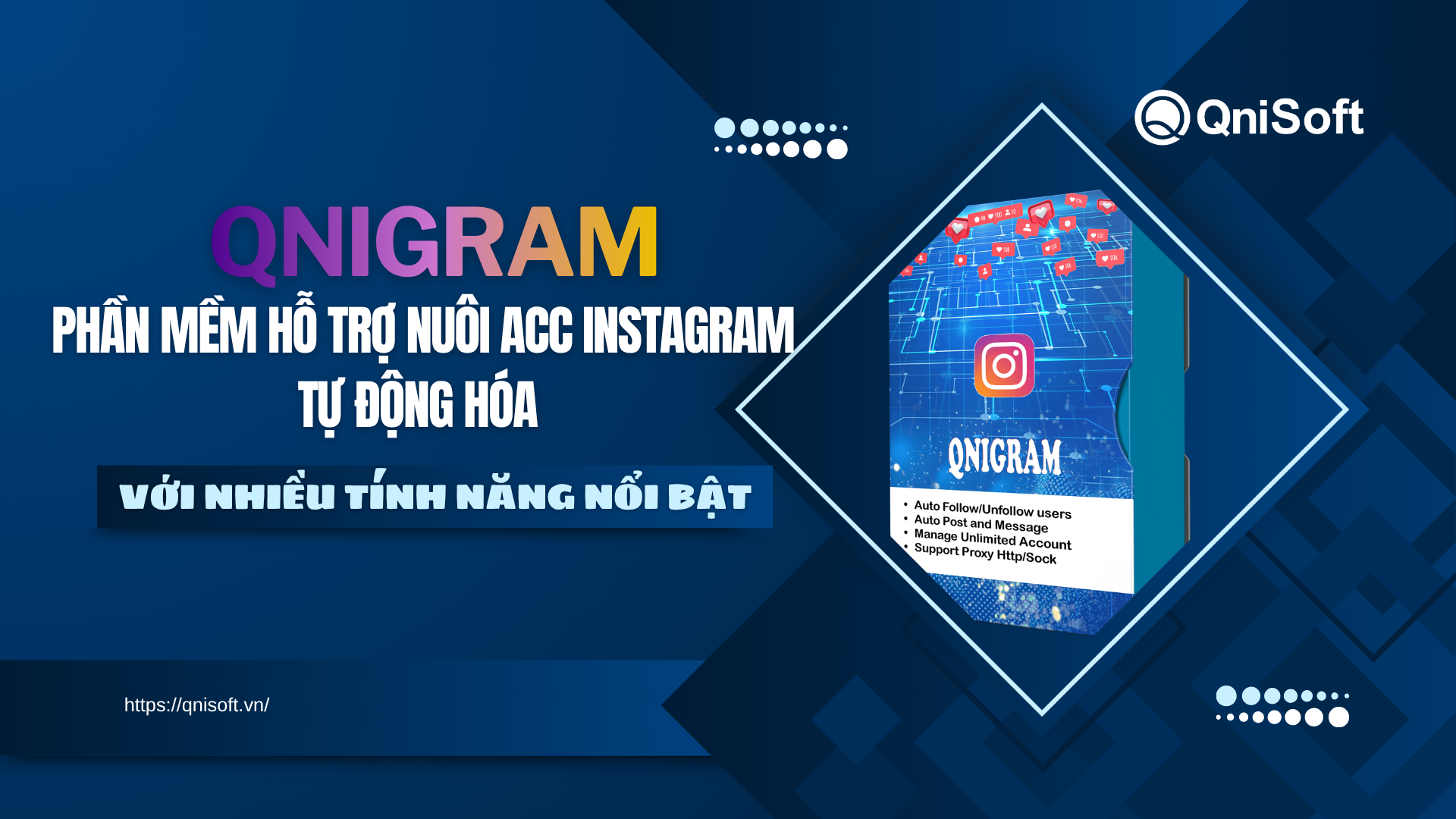 Qnigram hỗ trợ nuôi acc Instagram tự động hóa với nhiều tính năng nổi bật