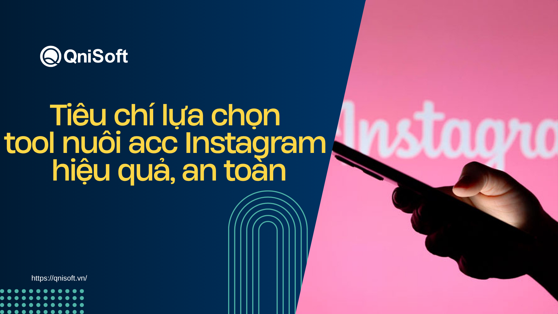 Tiêu chí lựa chọn tool nuôi acc Instagram hiệu quả, an toàn